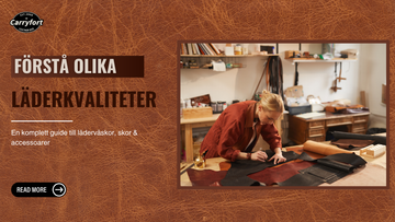 Förstå Läderkvaliteter: Komplett Guide för Väskor, Skor och Accessoarer